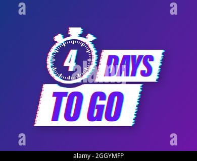 4 days to go. Glitch style icon. Vector typographic design. Vector stock illustration. Stock Vector