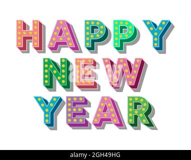 HAPPY NEW YEAR greeting inscription made of colored three-dimensional letters with light bulbs. Vector illustration Stock Vector