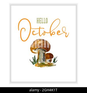 Hello October vector sketch mushroom watercolor hand drawing, template, design for banner, greeting card or print. Vector illustration Stock Vector