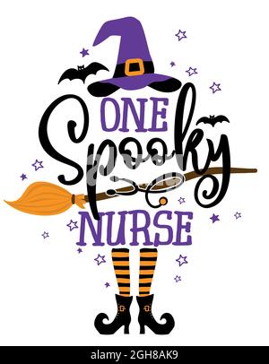 One Spooky nurse - Halloween quote on white background with broom, bats and witch hat. Good for t-shirt, mug, scrap booking, gift, printing press. Hol Stock Vector