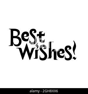 Best Wishes Lettering Vector. Cute calligraphy isolated on white. Vector illustration isolated on white. Cute composition for advertising or greeting Stock Vector