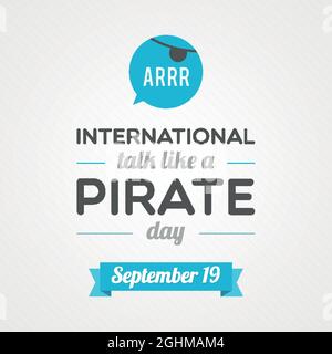 International Talk Like A Pirate Day. September 19. Vector illustration, flat design Stock Vector