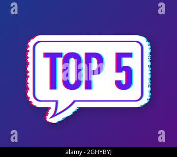 Top 5 - Top fifty vector colorful speech bubble. Glitch icon. Vector illustration. Stock Vector