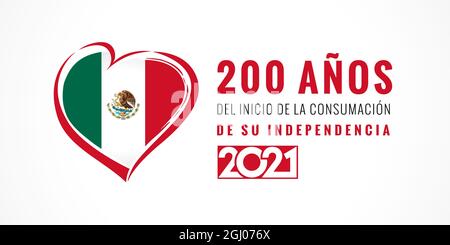 Spanish text - Mexico celebrates 200 years anniversary independence 2021, heart emblem poster. The Mexican War of Independence from Spain Stock Vector