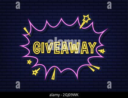 Comic speech bubbles with text giveaway. Neon icon. Symbol, sticker tag, special offer label, advertising badge. Vector stock illustration. Stock Vector