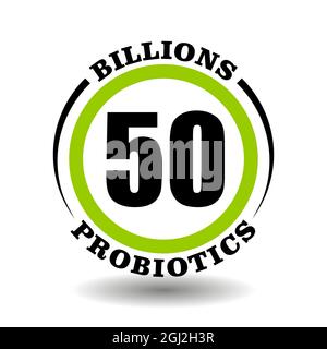 Circle vector icon Billions probiotics complex for package milk product signs contain many millions prebiotic bacterias symbol. Logo of healthy food w Stock Vector