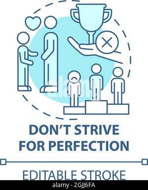 Do not strive for perfection blue concept icon Stock Vector