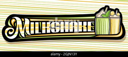 Vector banner for Milkshake, black decorative sign board with illustration of green cold cocktail with garnish and yellow milk shake with straw, add v Stock Vector