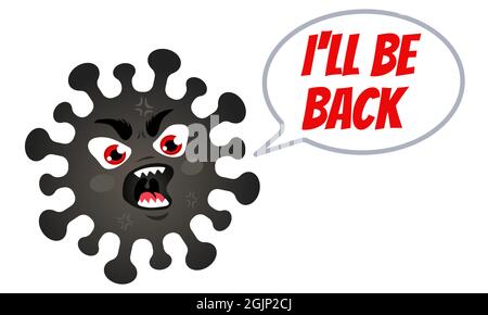 Vector illustration of an angry coronavirus with text of I'll be back. Angry virus. Vector cartoon of coronavirus. Stock Vector