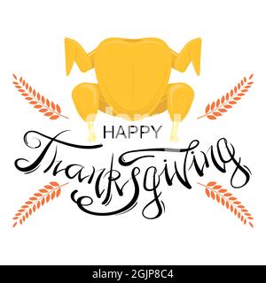 Happy Thanksgiving Greeting Card with Lettering and Roasted Turkey Isolated on White Background. Typography Poster. Celebration Text, Badge. Stock Vector
