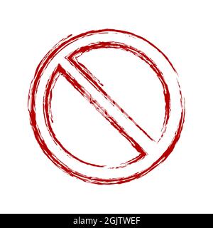 Not Allowed Sign. Grunge hand drawn style prohibition sign. No symbol, do not sign, circle backslash symbol, nay, interdictory circle, dont do it symb Stock Photo