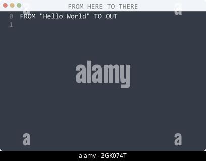 FROM HERE TO THERE language Hello World program sample in editor window illustration Stock Vector