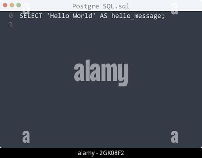 SQL language Hello World program sample in editor window illustration ...