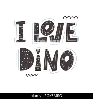 I love dinosaur- lettering Vector illustration in cartoon Scandinavian style. Childish design for birthday invitation or baby shower, poster, clothing Stock Vector