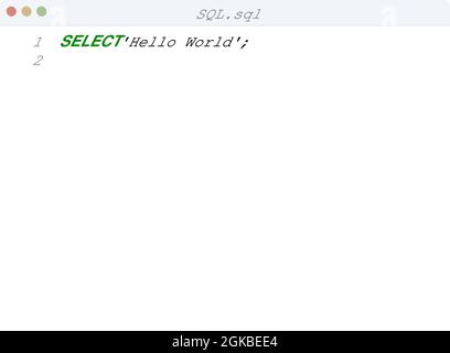 SQL language Hello World program sample in editor window illustration ...