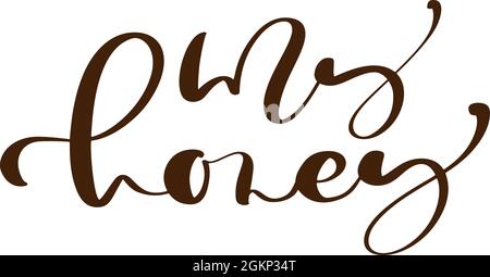 My honey calligraphy lettering baby text. Vector hand lettering kids quote isolated on white background. Concept for logo honey, textile, typography Stock Vector