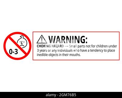 Warning Choking hazard small parts No for infant 0-3 years forbidden sign Stock Vector