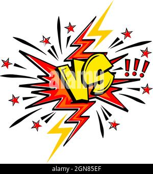 Comic VS or Versus. Design of comics book battle, superhero fight and sport game competition. VS letters with pop art boom bubble, bomb explosion, lig Stock Vector