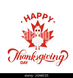 Happy Thanksgiving Day calligraphy with cute turkey on Canadian maple leaf. Holiday in Canada. Vector template for greeting card, typography poster, b Stock Vector
