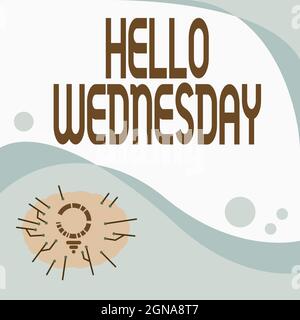 Hand writing sign Hello Wednesday. Concept meaning Hump day Middle of the working week of the calendar Light Bulb Drawing With Multiple Lines Beside Stock Photo