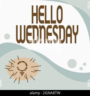 Hand writing sign Hello Wednesday. Concept meaning Hump day Middle of the working week of the calendar Light Bulb Drawing With Multiple Lines Beside Stock Photo