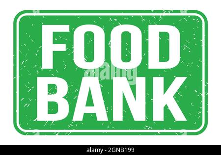 FOOD BANK, words written on green rectangle stamp sign Stock Photo