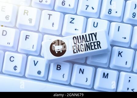 Sign displaying Quality Engineer. Word Written on ensure the overall quality of a manufactured product Internet Browsing And Online Research Study Stock Photo