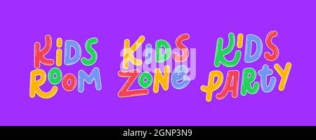 Kids Zone entertainment text set. Kids, Room, Zone and Party vector lettering in cartoon style Stock Vector