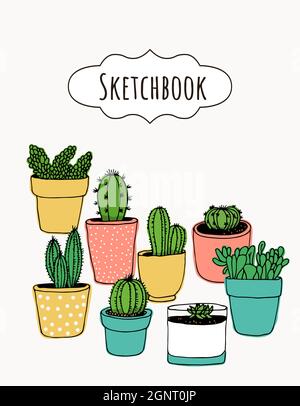 Cactus vector illustration, sketchbook cover with hand drawn cactus isolated on white background Stock Vector