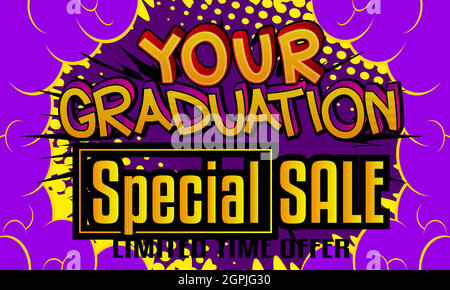 Your Graduation Special Sale Comic book style advertisement text. Stock Vector