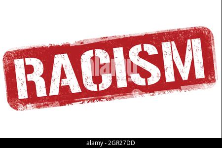 Racism grunge rubber stamp on white background, vector illustration Stock Vector