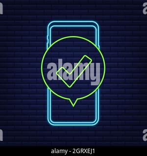Smartphone with checkmark or tick notification in bubble. Approved choice. Accept or approve checkmark. Neon style. Vector stock illustration. Stock Vector