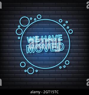 We have moved written on speech bubble. Advertising sign. Neon icon. Vector stock illustration. Stock Vector