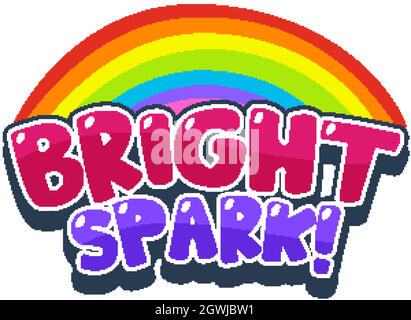 Font design for word bright spark with rainbow in background Stock Vector