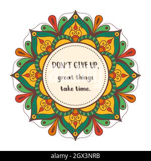 Mandala with motivational quote: don't give up, great things take time Stock Vector