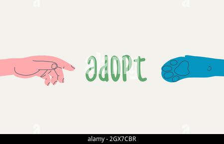 Human hand, dog paw and text adopt. Banner for animal shelter or veterinary clinic. Vector flat illustration calling for animal adoption. Stock Vector