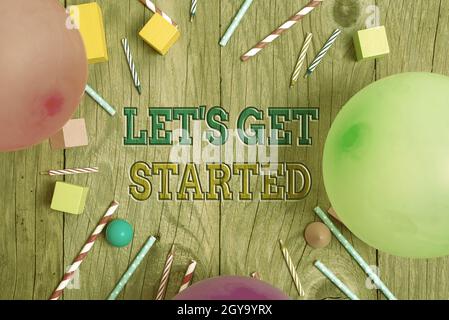 Conceptual display Let S Is Get Started, Conceptual photo to begin doing or working on something you had started Colorful Birthday Party Designs Brigh Stock Photo