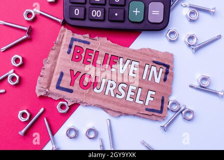 Conceptual display Believe In Yourself, Concept meaning common piece of advice that you can do everything Calculated Plans For Repairs And Maintenance Stock Photo