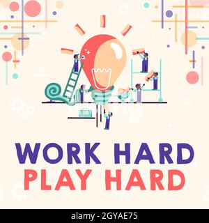 What does “work hard, play hard” really mean?