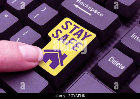 Sign displaying Stay Safe, Business approach secure from threat of danger, harm or place to keep articles Abstract Creating Online Transcription Jobs, Stock Photo