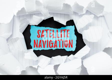 Text sign showing Satellite Navigation, Business approach system providing autonomous geospatial positioning Breaking Writers Block, Presenting Differ Stock Photo