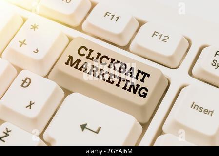 Text showing inspiration Clickbait Marketing, Concept meaning Online content that aim to generate page views Typing Program Schedule, Retyping And Deb Stock Photo