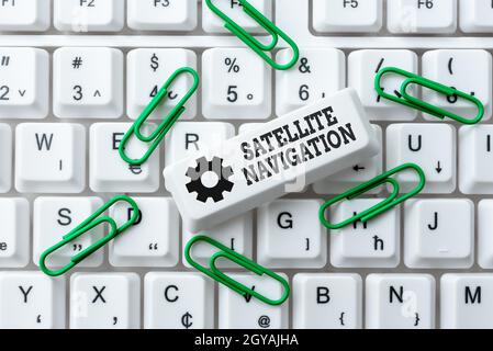 Text sign showing Satellite Navigation, Internet Concept system providing autonomous geospatial positioning Internet Browsing And Online Research Stud Stock Photo