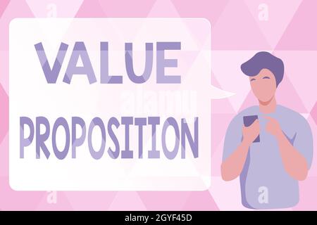 Text showing inspiration Value Proposition, Concept meaning make a company or product attractive to customers Man Illustration Using Mobile And Displa Stock Photo