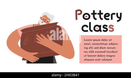 Vector flat illustration about workshop. Senior Caucasian man holds ceramic pot. Text Pottery Class and copy space for banner design. Sculpture sessio Stock Vector