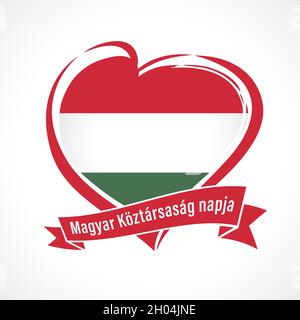 Magyar Koztarsasag napja - text on ribbon Hungarian Republic Day. Vector Hungary flag in heart shape for Magyarorszag founding day isolated on white Stock Vector