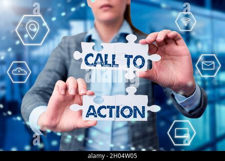 Sign displaying Call To Action. Business idea exhortation do something in order achieve aim with problem Business Woman Holding Jigsaw Puzzle Piece Stock Photo