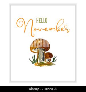 Hello November vector sketch mushroom watercolor hand drawing, template, design for banner, greeting card or print. Vector illustration Stock Vector