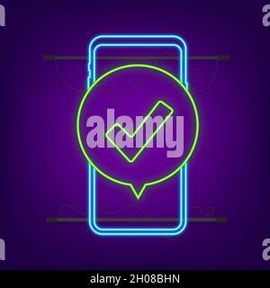 Smartphone with checkmark or tick notification in bubble. Approved choice. Accept or approve checkmark. Neon style. Vector stock illustration Stock Vector