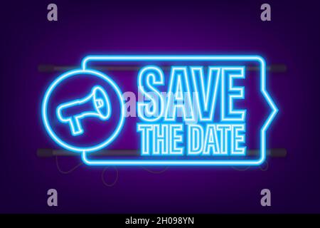 Save the date. Badge, mark on megaphone. Neon icon. Flat vector stock illustrations on dark background Stock Vector